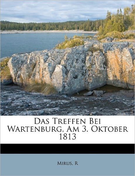 Cover for Mirus · Das Treffen Bei Wartenburg (Book) (2010)