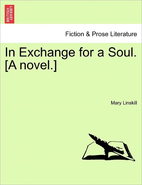 Cover for Mary Linskill · In Exchange for a Soul. [a Novel.] (Paperback Book) (2011)