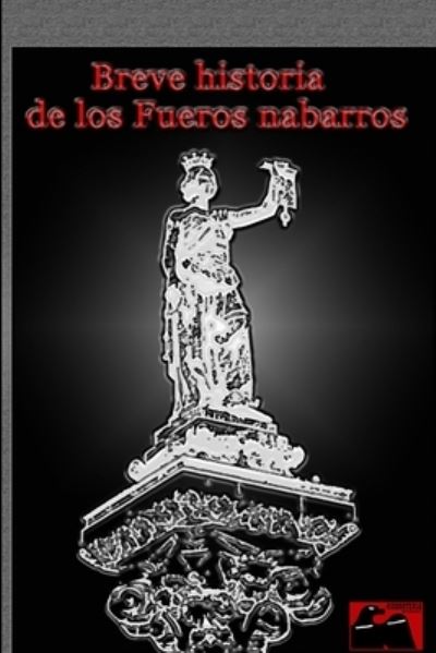 Cover for Iñigo Saldise Alda · Breve Historia de Los Fueros Nabarros (Book) (2012)