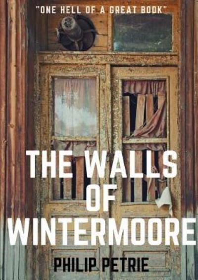 Philip Petrie · The Walls of Wintermoore (Paperback Book) (2014)