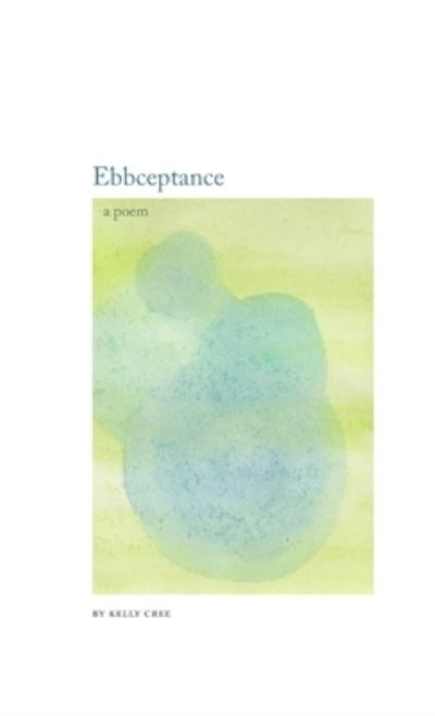 Cover for Kelly Cree · Ebbceptance (Paperback Book) (2013)