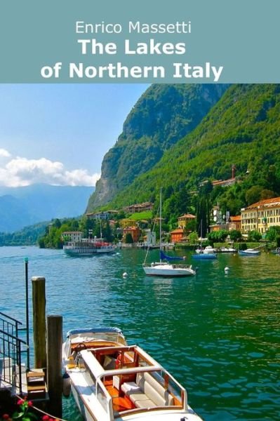 Cover for Enrico Massetti · The Lakes of Northern Italy (Paperback Book) (2015)