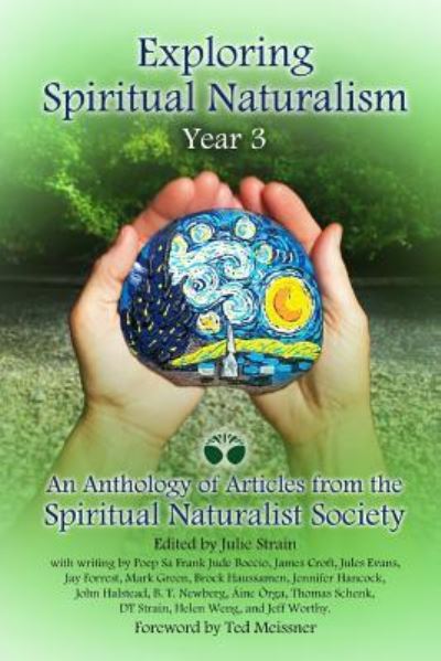 Cover for Julie Strain · Exploring Spiritual Naturalism, Year 3: an Anthology of Articles from the Spiritual Naturalist Society (Paperback Book) (2016)