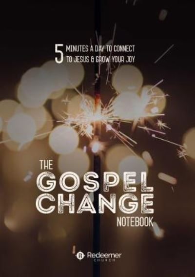 Cover for Redeemer Church · The Gospel Change Notebook (Paperback) (Paperback Book) (2017)