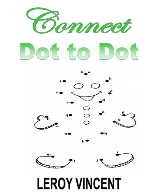 Cover for Leroy Vincent · Connect Dot to Dot (Pocketbok) (2017)