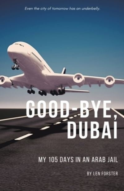 Cover for Len Forster · Good-Bye, Dubai (Paperback Bog) (2020)