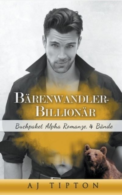 Cover for Aj Tipton · Barenwandler-Billionar (Paperback Book) (2016)