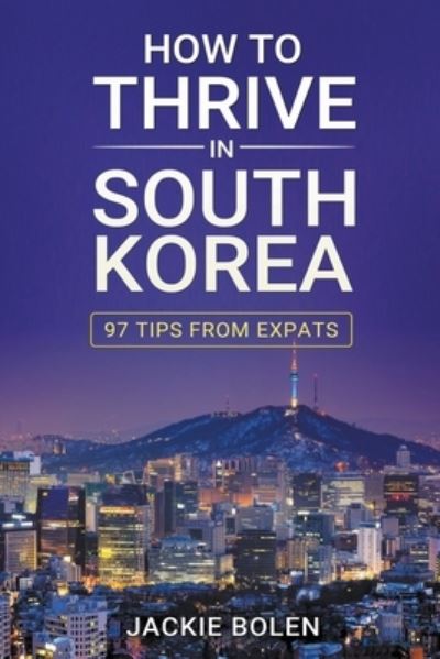 Cover for Jackie Bolen · How to Thrive in South Korea (Paperback Book) (2020)