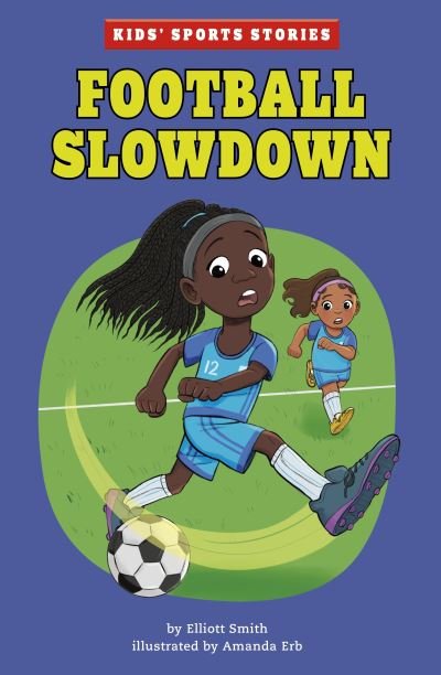 Cover for Elliott Smith · Football Slowdown - Kids' Sport Stories (Paperback Bog) (2023)