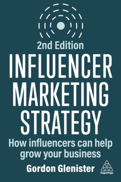 Cover for Gordon Glenister · Influencer Marketing Strategy: How Influencers Can Help Grow Your Business (Hardcover Book) [2 Revised edition] (2024)