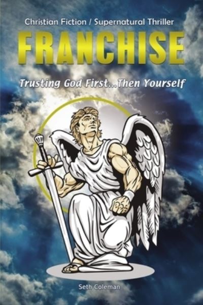 Franchise Trusting God First ... Then Yourself - Seth Coleman - Livros - Elm Hill - 9781400329250 - 19 de maio de 2020