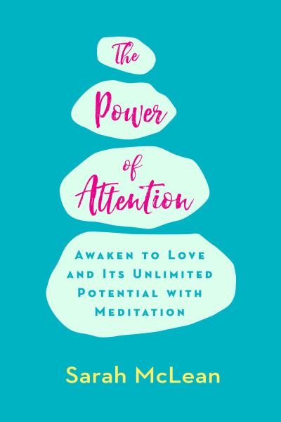 Power of Attention - Sarah McLean - Books - Hay House, Incorporated - 9781401942250 - February 14, 2017