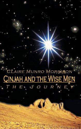 Cover for Claire Munro Morrison · Cinjah and the Wise Men: the Journey (Hardcover bog) (2002)