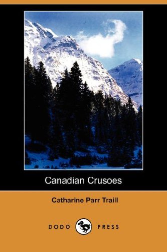 Cover for Catharine Parr Traill · Canadian Crusoes (Dodo Press) (Paperback Book) (2008)