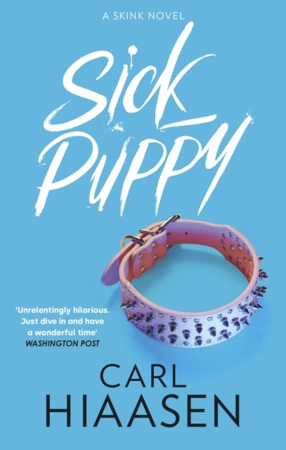 Cover for Carl Hiaasen · Sick Puppy - Skink (Taschenbuch) (2023)