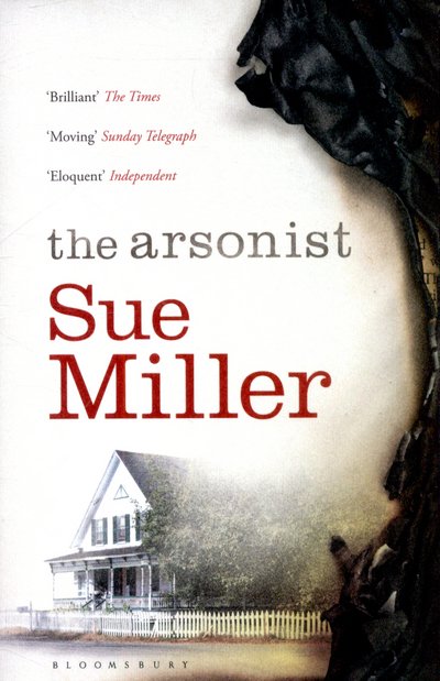 Cover for Sue Miller · The Arsonist: The brilliant novel from the bestselling author of Monogamy (Pocketbok) (2015)