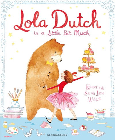 Cover for Kenneth Wright · Lola Dutch: Is A Little Bit Much - Lola Dutch (Paperback Book) (2018)