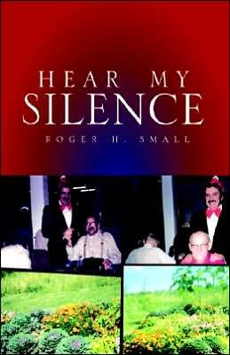 Cover for Roger Small · Hear My Silence (Paperback Book) (2004)