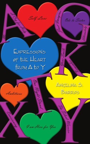 Expressions of the Heart from a to Y - Angelina Dickerson - Books - AuthorHouse - 9781425900250 - May 9, 2006