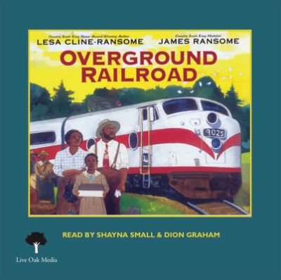 Cover for Lesa Cline-Ransome · The Overground Railroad (1 Hardcover/1 CD) (CD) (2020)