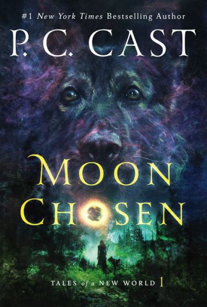 Cover for P. C. Cast · Moon Chosen (Tales of a New World) (Book) (2017)