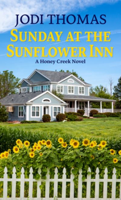 Cover for Jodi Thomas · Sunday at the Sunflower Inn (Hardcover Book) (2022)