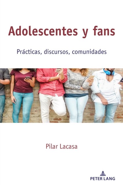 Cover for Lacasa Pilar Lacasa · Adolescentes y fans : Practicas, discursos, comunidades (Pocketbok) (2023)