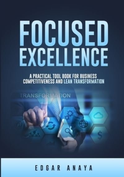 Cover for Edgar Anaya · Focused Excellence (Pocketbok) (2022)