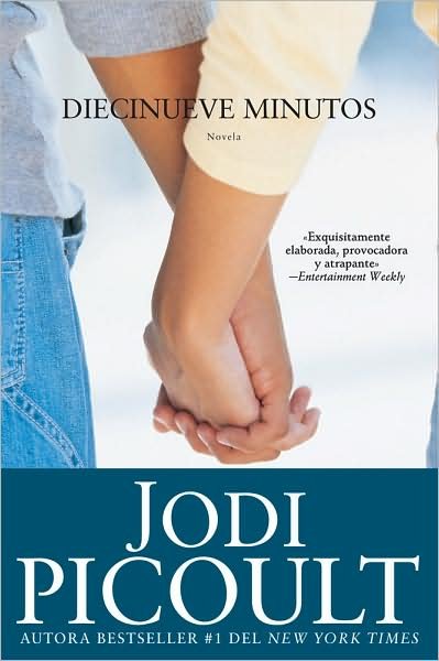 Cover for Jodi Picoult · Diecinueve minutos (Nineteen Minutes: Novela - Atria Espanol (Taschenbuch) [Spanish edition] (2009)