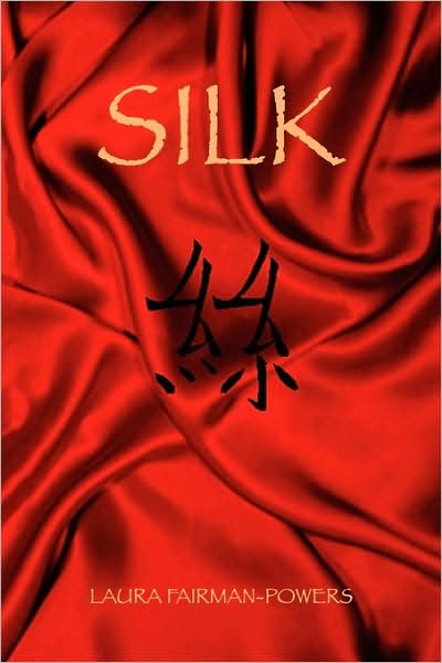 Cover for Laura Fairman-powers · Silk (Paperback Book) (2009)