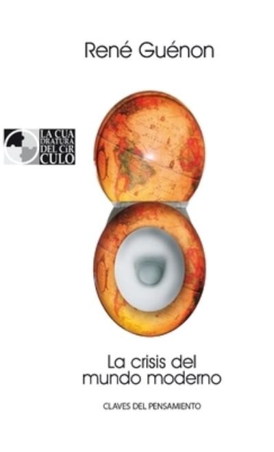 Cover for Rene Guenon · Crisis Del Mundo Moderno. de Bolsillo (Book) (2010)