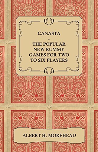 Cover for Albert H. Morehead · Canasta - the Popular New Rummy Games for Two to Six Players - How to Play the Complete Official Rules and Full Instructions on How to Play Well and W (Paperback Bog) (2010)