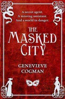 Genevieve Cogman · The Masked City - The Invisible Library series (Paperback Book) [Main Market Ed. edition] (2015)