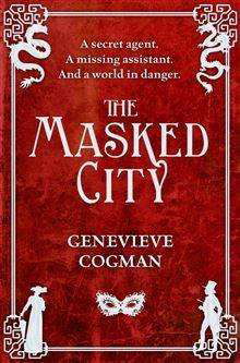 Cover for Genevieve Cogman · The Masked City - The Invisible Library series (Paperback Bog) [Main Market Ed. edition] (2015)