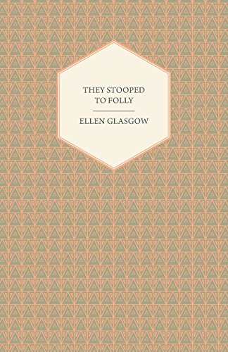 Cover for Ellen Glasgow · They Stooped to Folly (Pocketbok) (2011)