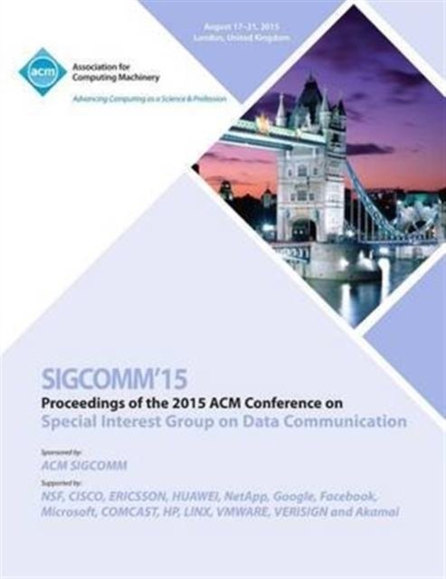 Cover for Sigcomm Conference Committee · SIGCOMM 15 ACM SIGCOMM Conference (Paperback Book) (2015)