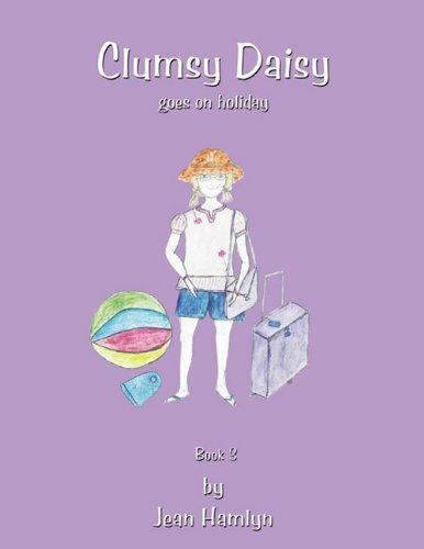 Cover for Jean Hamlyn · Clumsy Daisy Goes on Holiday: Book 3 (Paperback Bog) (2010)