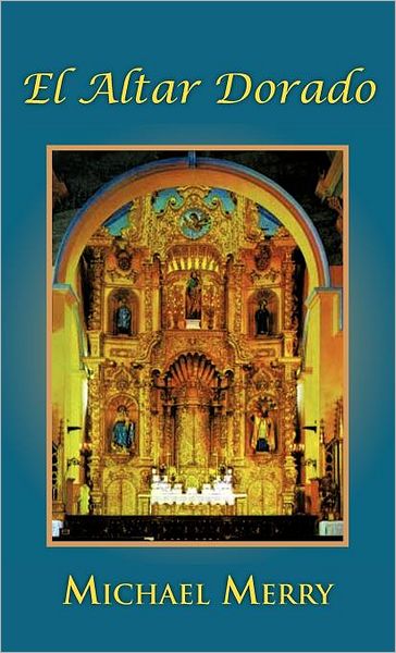 Cover for Michael Merry · El Altar Dorado (Hardcover Book) [Spanish edition] (2012)