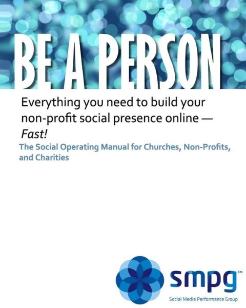 Cover for Ken Morris Jd · Be a Person The Social Operating Manual for Churches, Non-Profits, and Charities (Paperback Book) (2011)