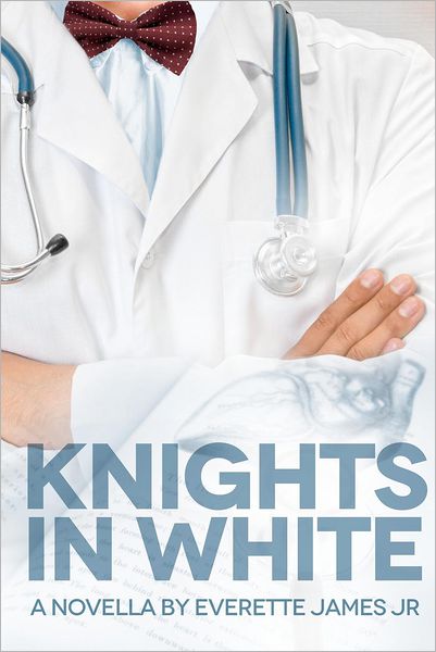 Cover for A Everette James Jr · Knights in White: a Novella (Paperback Book) (2012)