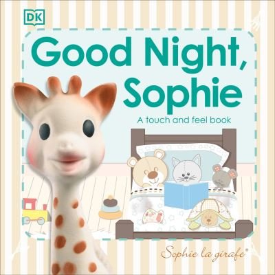 Cover for Dk · Sophie la Girafe : Good Night, Sophie : A touch and feel book (Tavlebog) (2017)