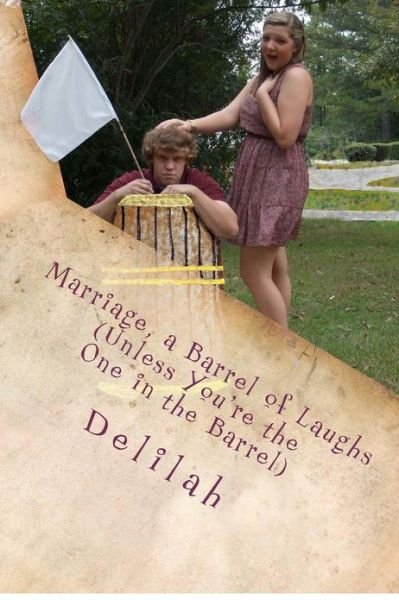 Cover for Delilah · Marriage, a Barrel of Laughs (Unless You're the One in the Barrel) (Taschenbuch) (2011)