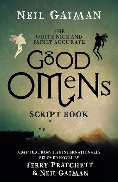 Cover for Neil Gaiman · The Quite Nice and Fairly Accurate Good Omens Script Book (Gebundenes Buch) (2019)