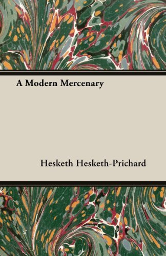 Cover for Hesketh Hesketh-prichard · A Modern Mercenary (Paperback Book) (2013)
