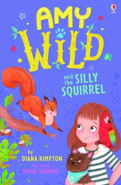 Cover for Diana Kimpton · Amy Wild and the Silly Squirrel - Amy Wild, Animal Talker (Taschenbuch) (2019)