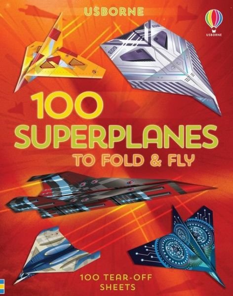 Cover for Abigail Wheatley · 100 Superplanes to Fold and Fly - Fold and Fly (Paperback Bog) (2020)