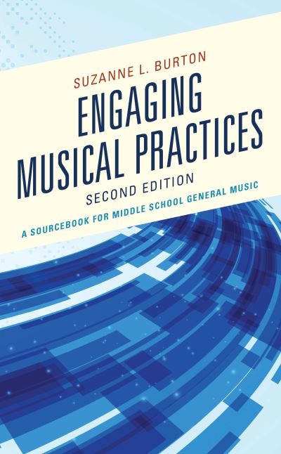 Cover for Engaging Musical Practices: A Sourcebook for Middle School General Music (Hardcover Book) [Second edition] (2021)