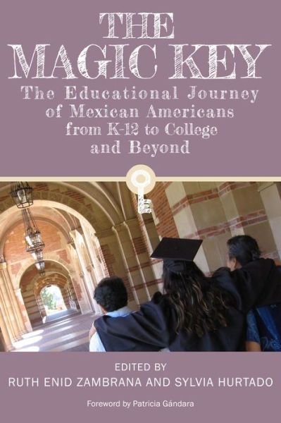 Cover for The Magic Key: The Educational Journey of Mexican Americans from K-12 to College and Beyond (Taschenbuch) (2015)