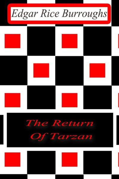 The Return of Tarzan - Edgar Rice Burroughs - Livros - Createspace - 9781477646250 - 13 de junho de 2012