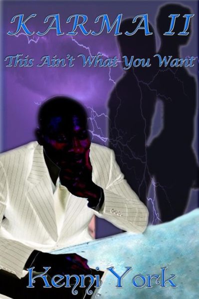 Cover for Kenni York · Karma 2: This Ain't What You Want (Paperback Book) (2013)